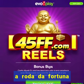 a roda da fortuna o que ele sente por mim